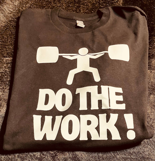 Do the work!