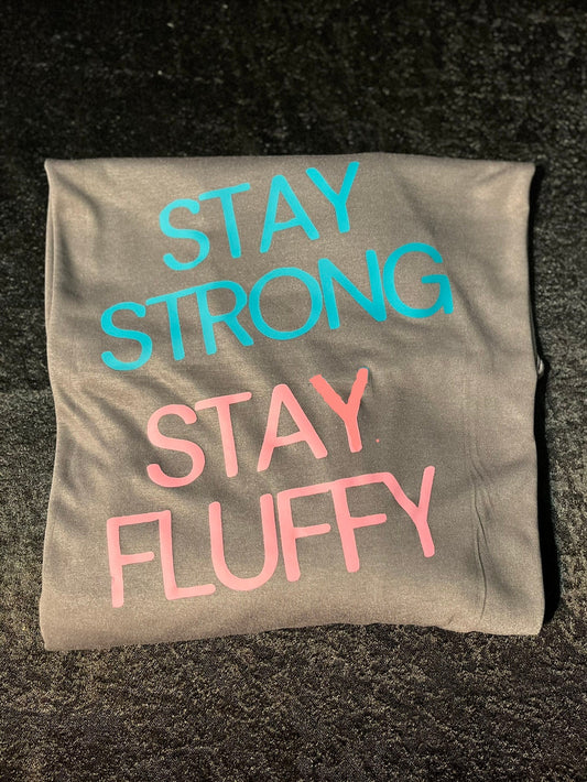 Stay Strong, Stay Fluffy